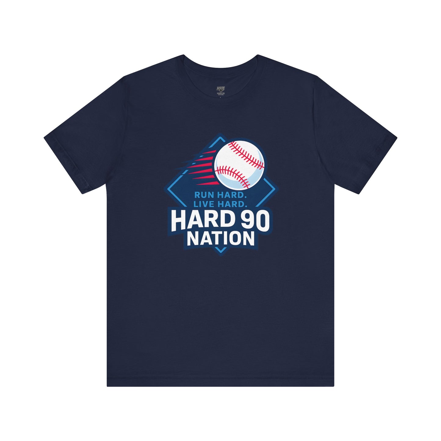Hard 90 Nation Baseball Adult Tee – “Run Hard. Live Hard.”