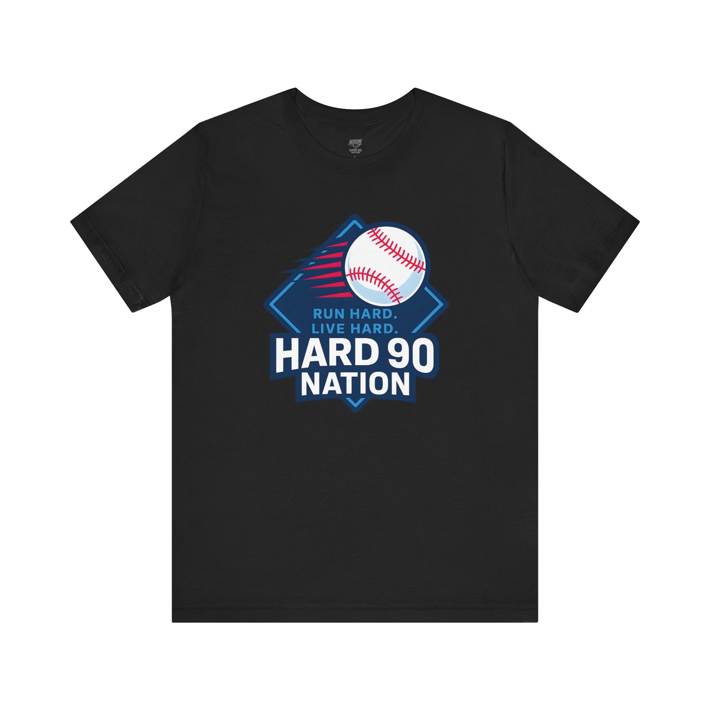 Hard 90 Nation Baseball Adult Tee – “Run Hard. Live Hard.”
