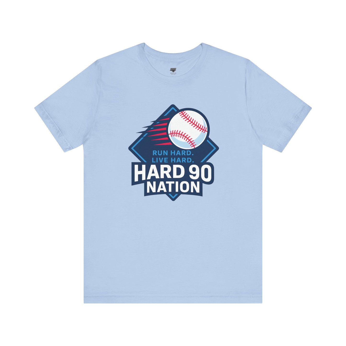 Hard 90 Nation Baseball Adult Tee – “Run Hard. Live Hard.”