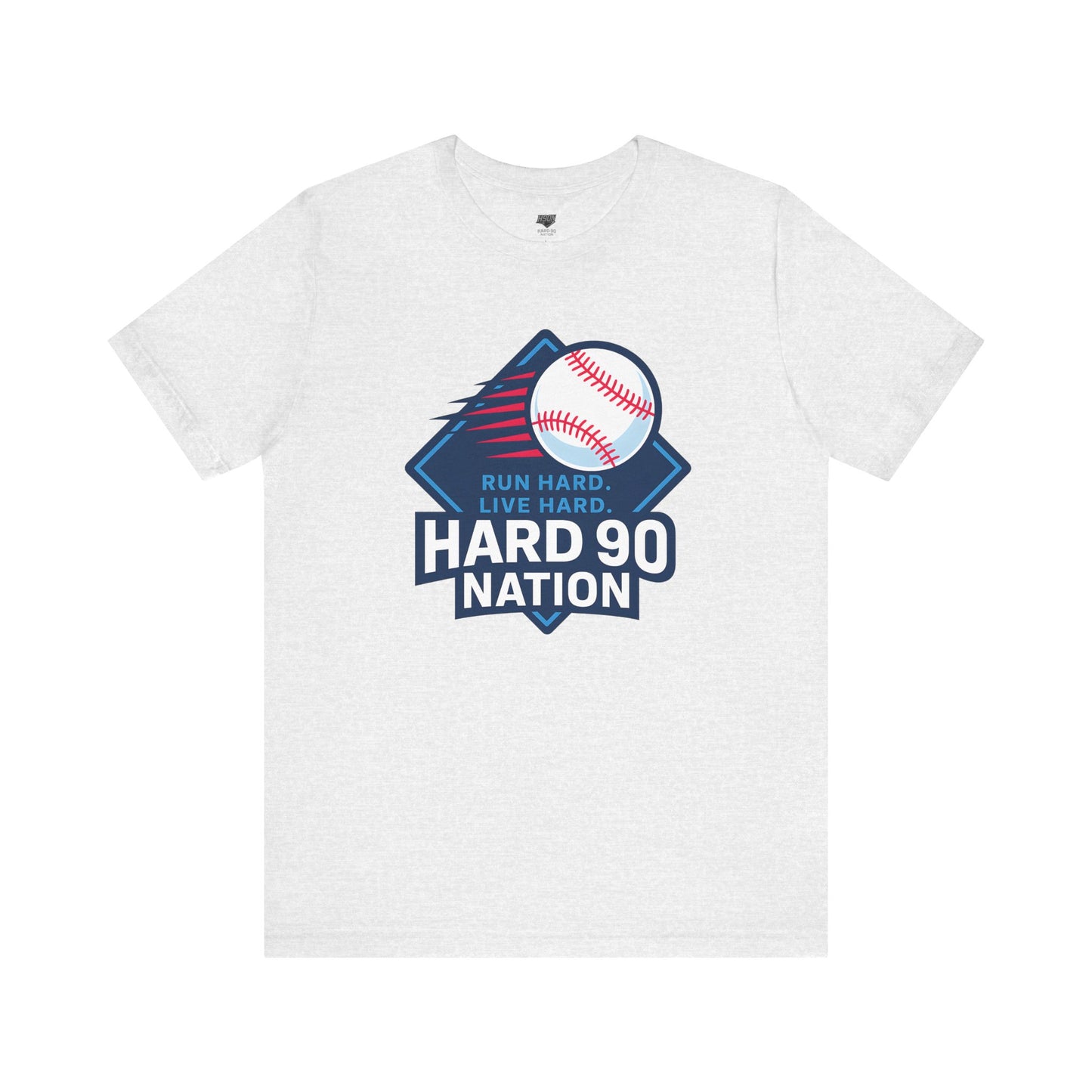 Hard 90 Nation Baseball Adult Tee – “Run Hard. Live Hard.”