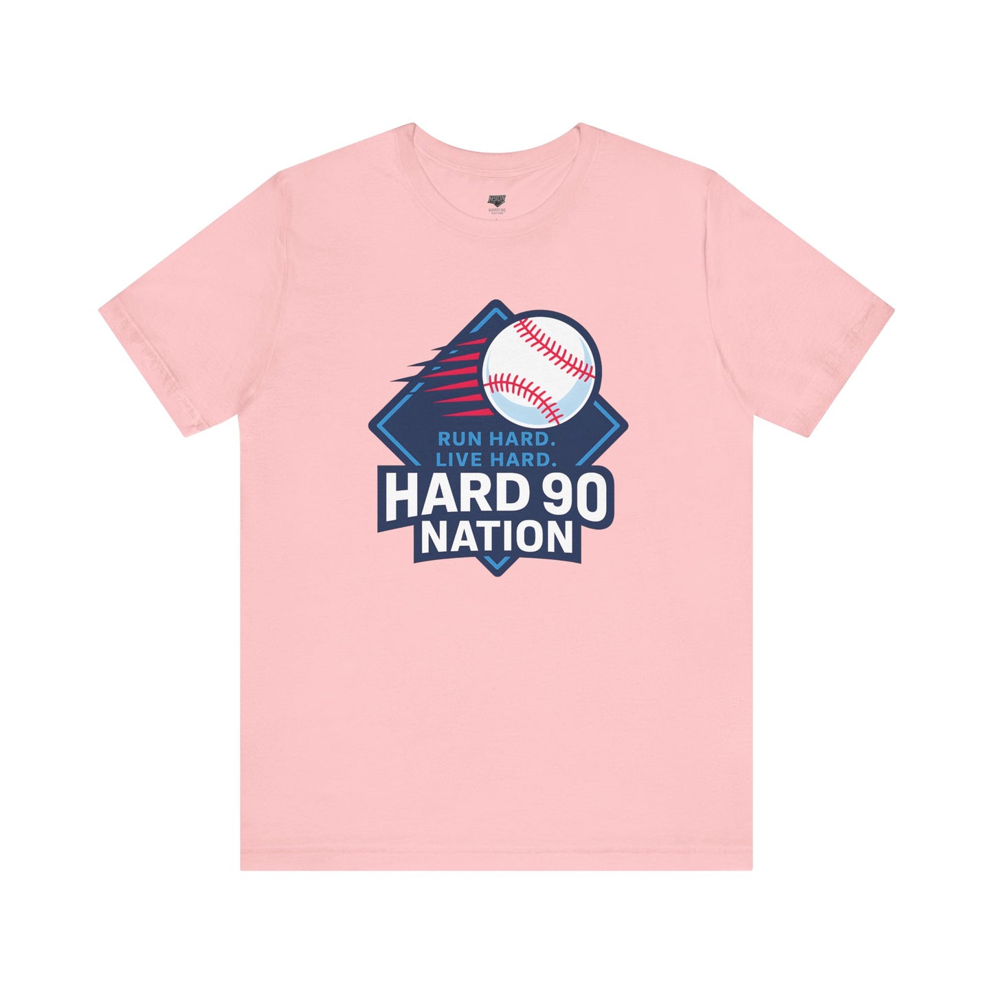 Hard 90 Nation Baseball Adult Tee – “Run Hard. Live Hard.”