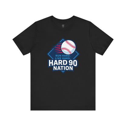 Hard 90 Nation Baseball Adult Tee – “Run Hard. Live Hard.”