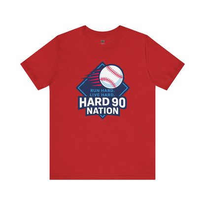 Hard 90 Nation Baseball Adult Tee – “Run Hard. Live Hard.”
