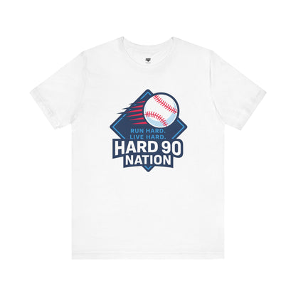 Hard 90 Nation Baseball Adult Tee – “Run Hard. Live Hard.”